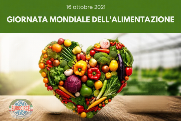 Giornata Mondiale dell’Alimentazione: l’impegno di Eurocirce per un futuro nutrito di qualità e sostenibilità
